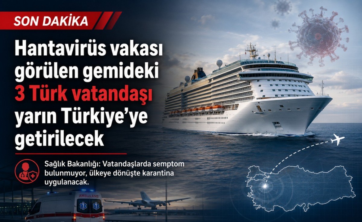 Hantavirüs Görülen Gemideki 3 Türk Vatandaşı Türkiye’ye Getiriliyor
